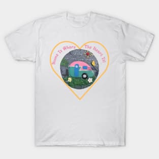 Home Is Where The Heart Is T-Shirt